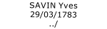 SAVIN Yves
29/03/1783
../