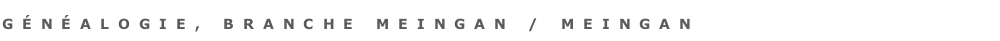 GÉnÉalogie, Branche meingan / meingan